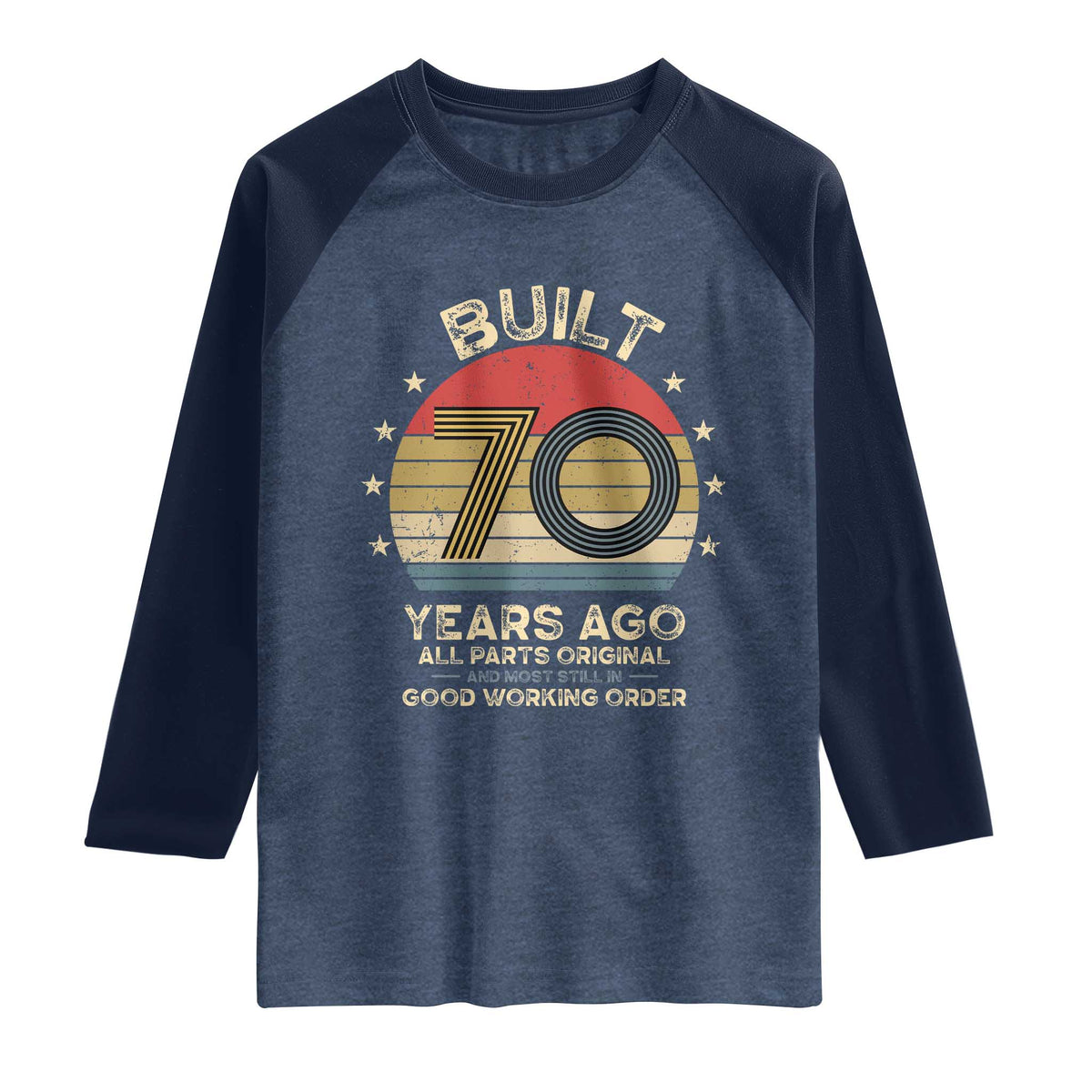 Funny 70th Birthday Raglan Shirt Vintage Retro Built 70 Years Ago