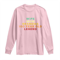 100th Birthday Gifts For Women Long Sleeve Shirt Wife Mom Grandma 100 Year Old Legend
