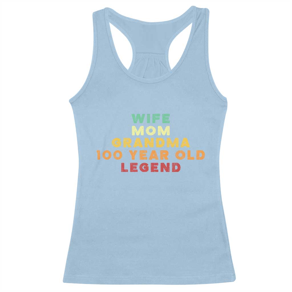 100th Birthday Gifts For Women Racerback Tank Top Wife Mom Grandma 100 Year Old Legend