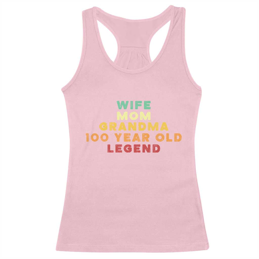 100th Birthday Gifts For Women Racerback Tank Top Wife Mom Grandma 100 Year Old Legend