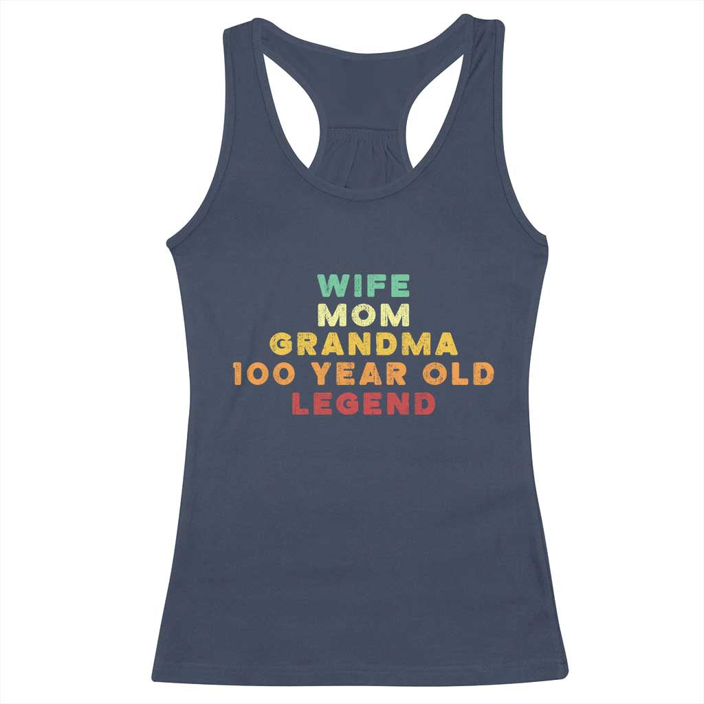 100th Birthday Gifts For Women Racerback Tank Top Wife Mom Grandma 100 Year Old Legend