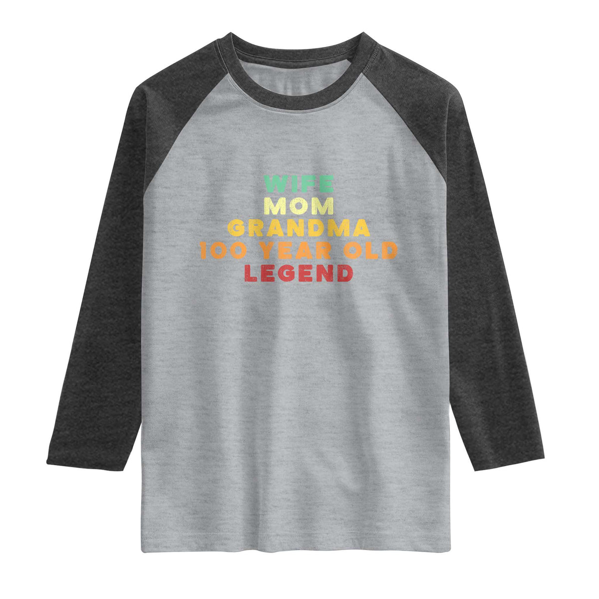 100th Birthday Gifts For Women Raglan Shirt Wife Mom Grandma 100 Year Old Legend