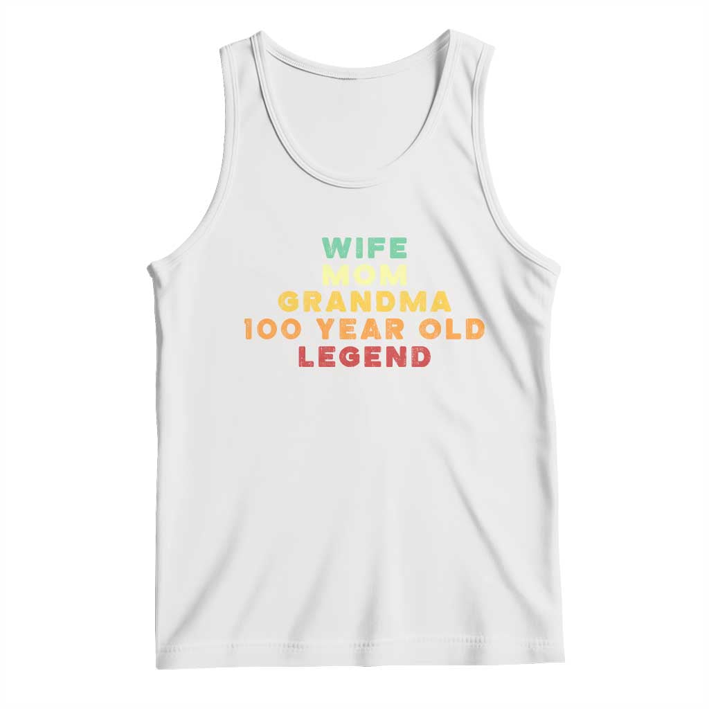 100th Birthday Gifts For Women Tank Top Wife Mom Grandma 100 Year Old Legend