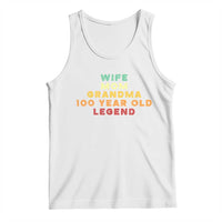 100th Birthday Gifts For Women Tank Top Wife Mom Grandma 100 Year Old Legend