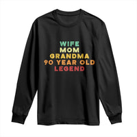 90th Birthday Gifts For Women Long Sleeve Shirt Wife Mom Grandma 90 Year Old Legend