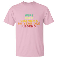 80th Birthday Gifts For Women T Shirt Wife Mom Grandma 80 Year Old Legend