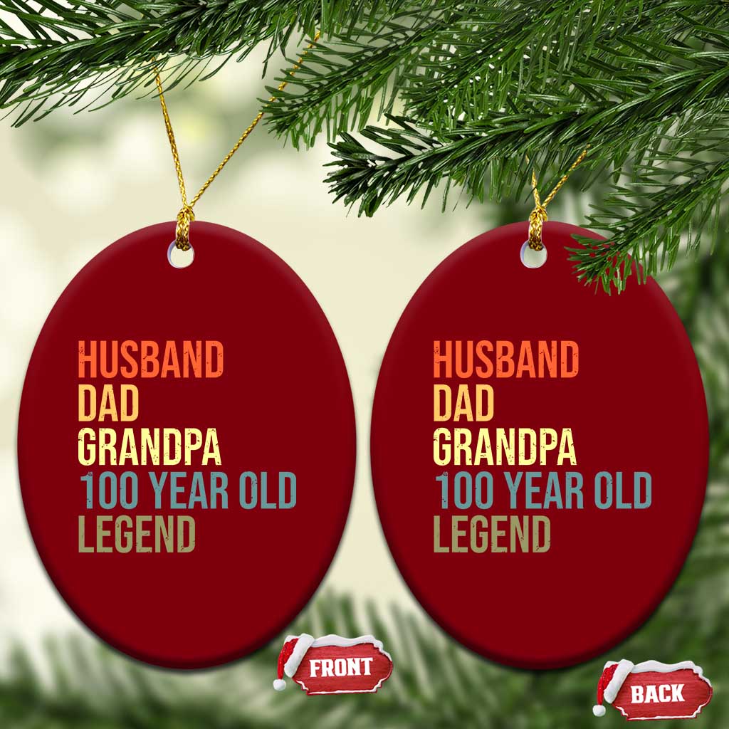 100th Birthday Ceramic Ornament Husband Dad Grandpa 100 Year Old Legend