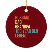 100th Birthday Ceramic Ornament Husband Dad Grandpa 100 Year Old Legend