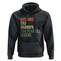 100th Birthday Hoodie Husband Dad Grandpa 100 Year Old Legend