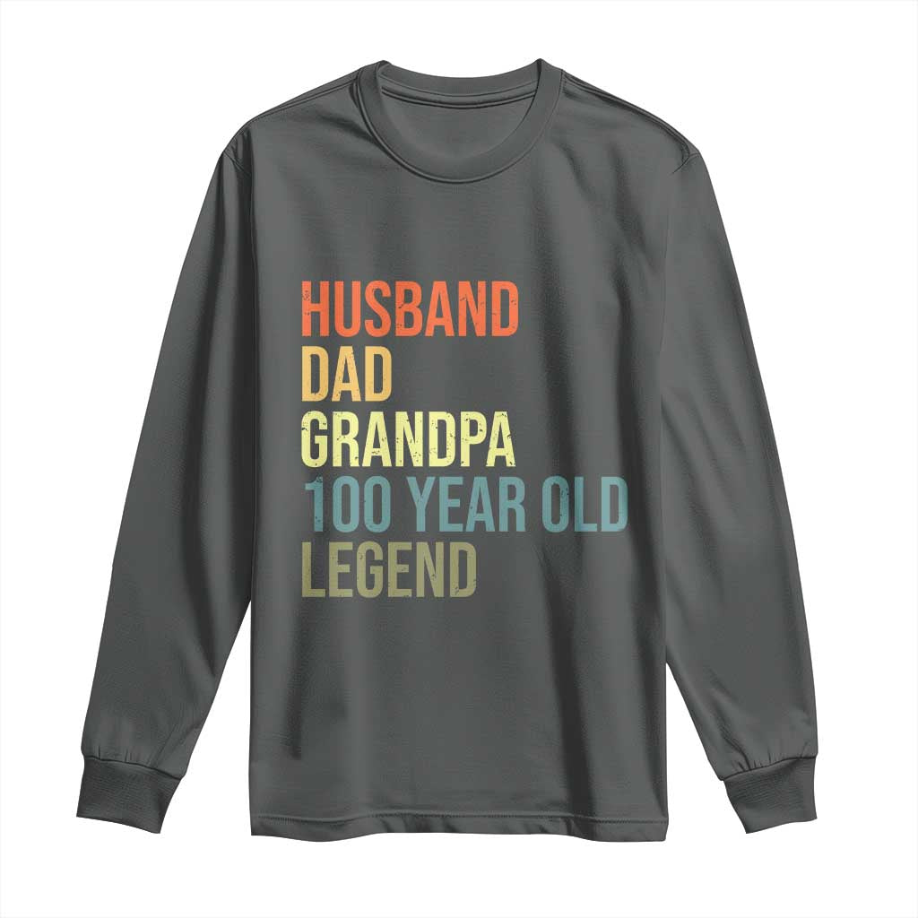 100th Birthday Long Sleeve Shirt Husband Dad Grandpa 100 Year Old Legend