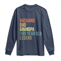100th Birthday Long Sleeve Shirt Husband Dad Grandpa 100 Year Old Legend