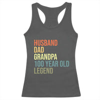 100th Birthday Racerback Tank Top Husband Dad Grandpa 100 Year Old Legend