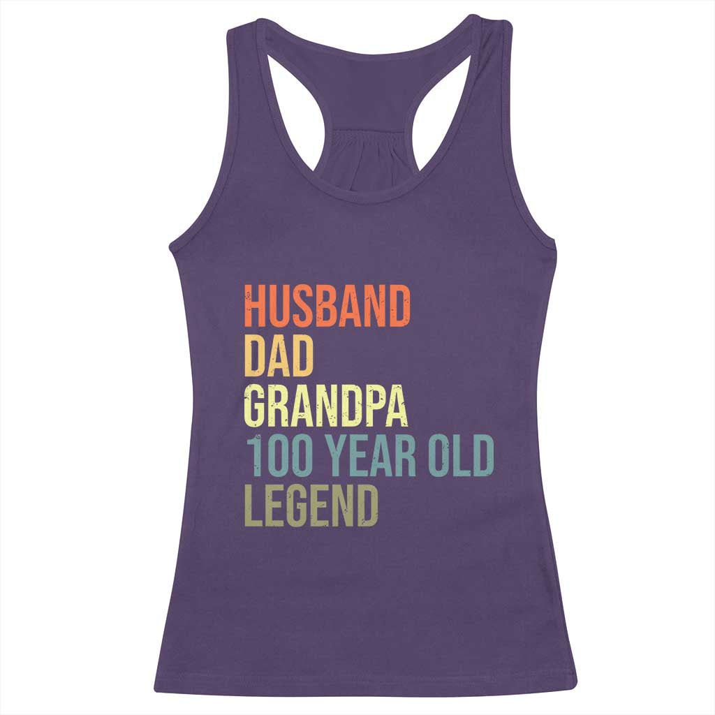 100th Birthday Racerback Tank Top Husband Dad Grandpa 100 Year Old Legend