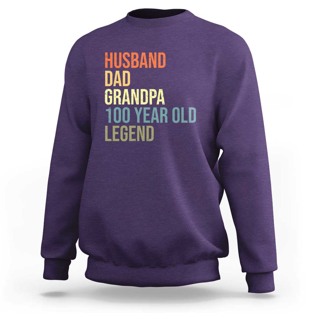 100th Birthday Sweatshirt Husband Dad Grandpa 100 Year Old Legend