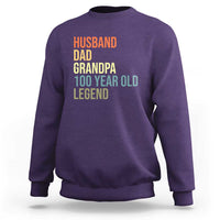 100th Birthday Sweatshirt Husband Dad Grandpa 100 Year Old Legend