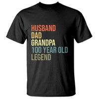 100th Birthday T Shirt Husband Dad Grandpa 100 Year Old Legend