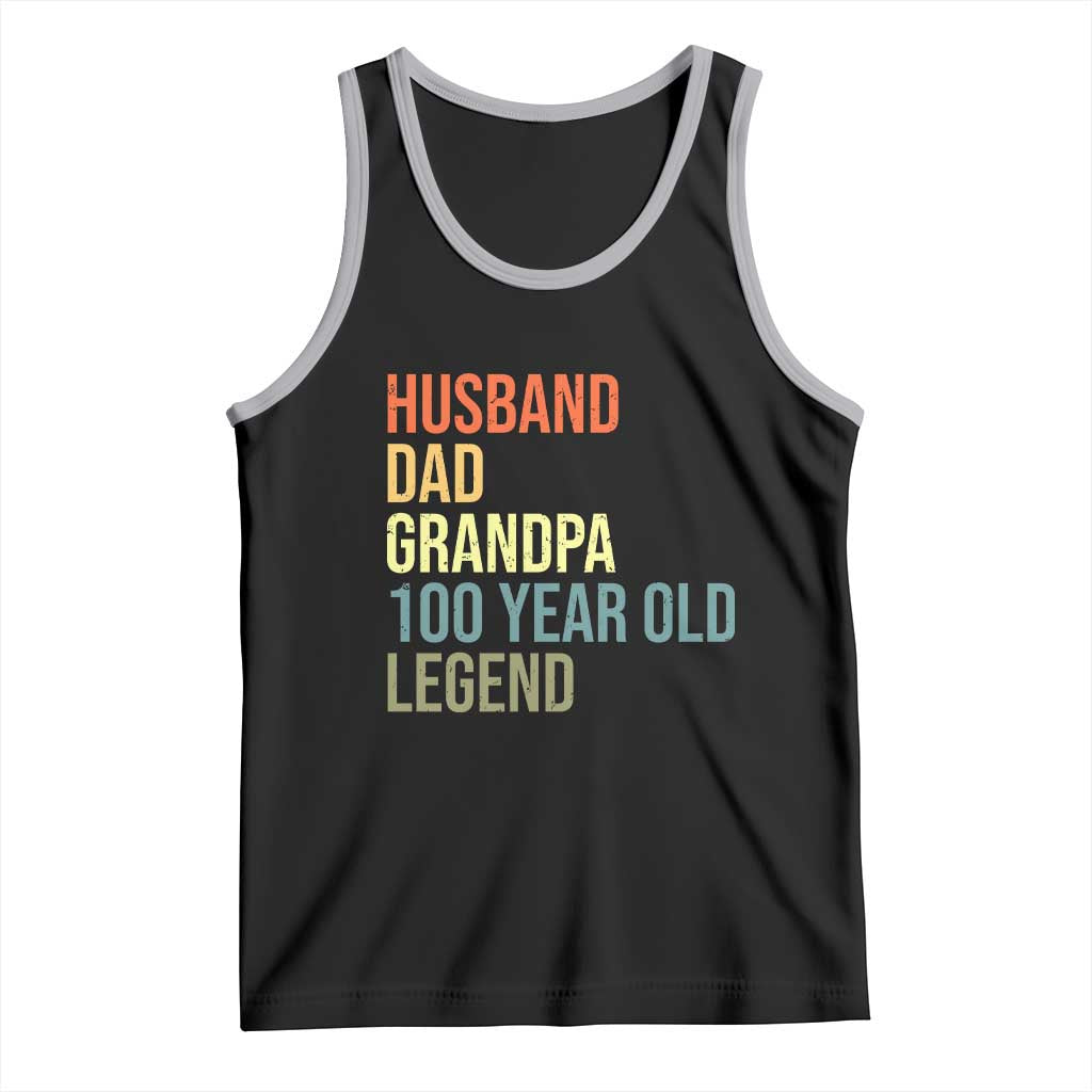 100th Birthday Tank Top Husband Dad Grandpa 100 Year Old Legend