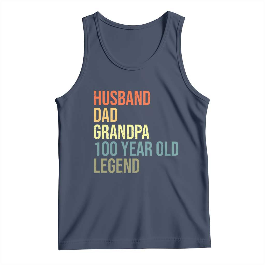 100th Birthday Tank Top Husband Dad Grandpa 100 Year Old Legend