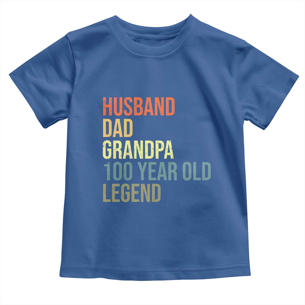 100th Birthday Toddler T Shirt Husband Dad Grandpa 100 Year Old Legend