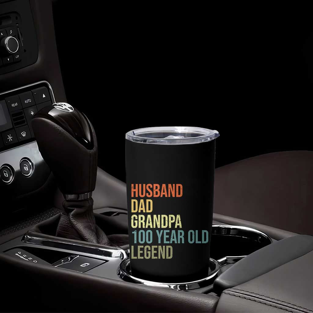 100th Birthday Tumbler Cup Husband Dad Grandpa 100 Year Old Legend