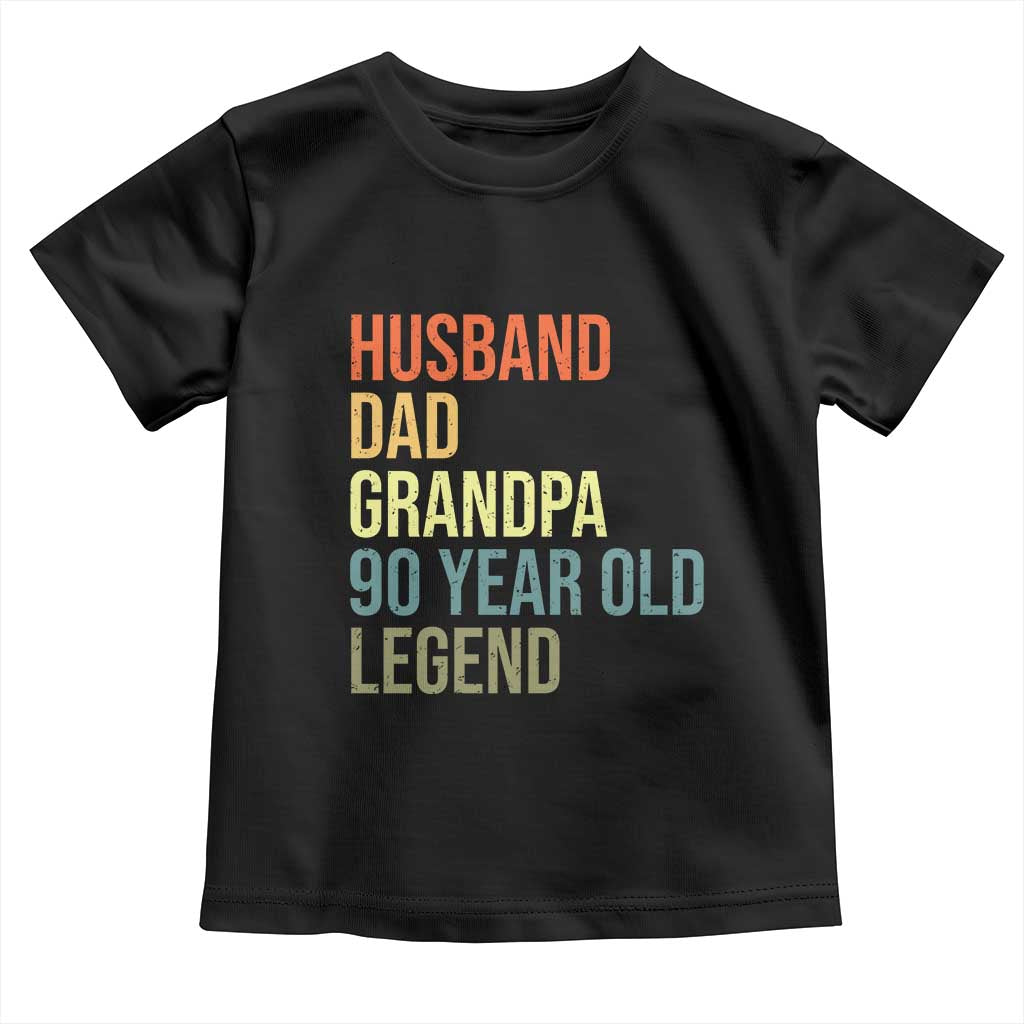 90th Birthday Toddler T Shirt Husband Dad Grandpa 90 Year Old Legend