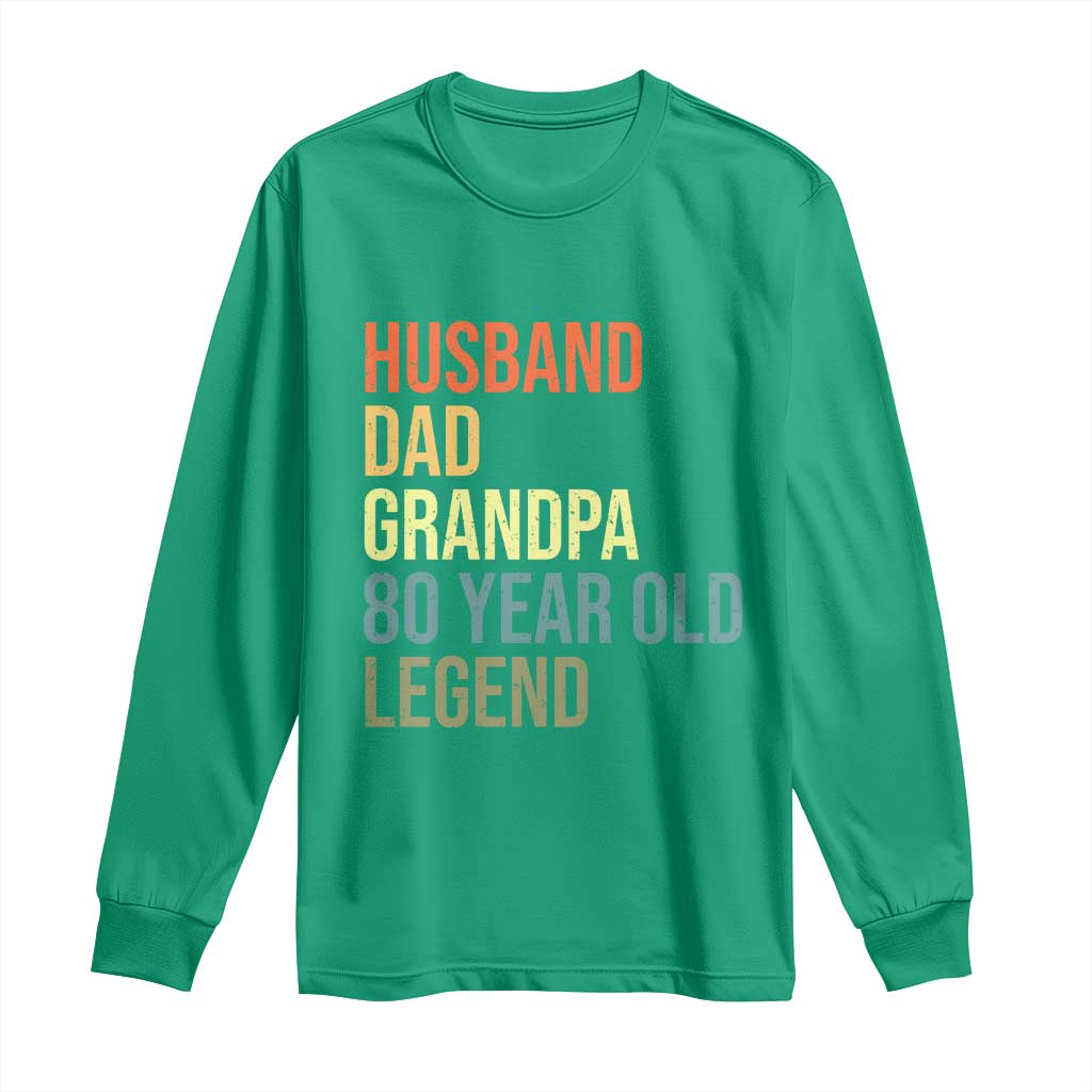 80th Birthday Long Sleeve Shirt Husband Dad Grandpa 80 Year Old Legend