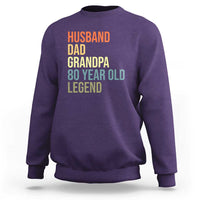 80th Birthday Sweatshirt Husband Dad Grandpa 80 Year Old Legend