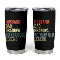 80th Birthday Tumbler Cup Husband Dad Grandpa 80 Year Old Legend