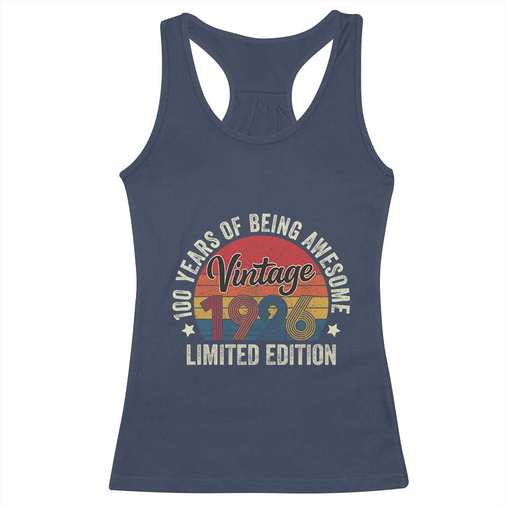 Funny 100th Birthday Racerback Tank Top Vintage 1926 Limited Edition 50 Year Old Bday Gifts