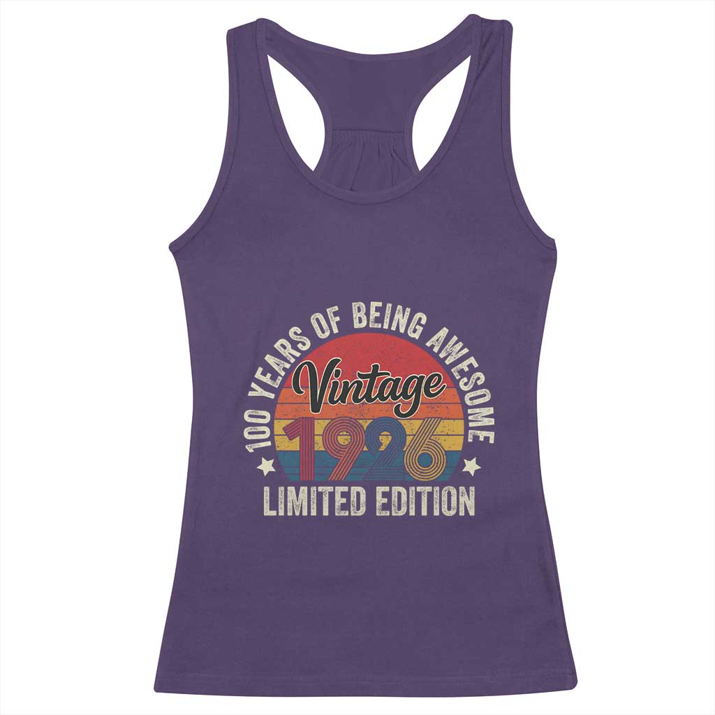 Funny 100th Birthday Racerback Tank Top Vintage 1926 Limited Edition 50 Year Old Bday Gifts