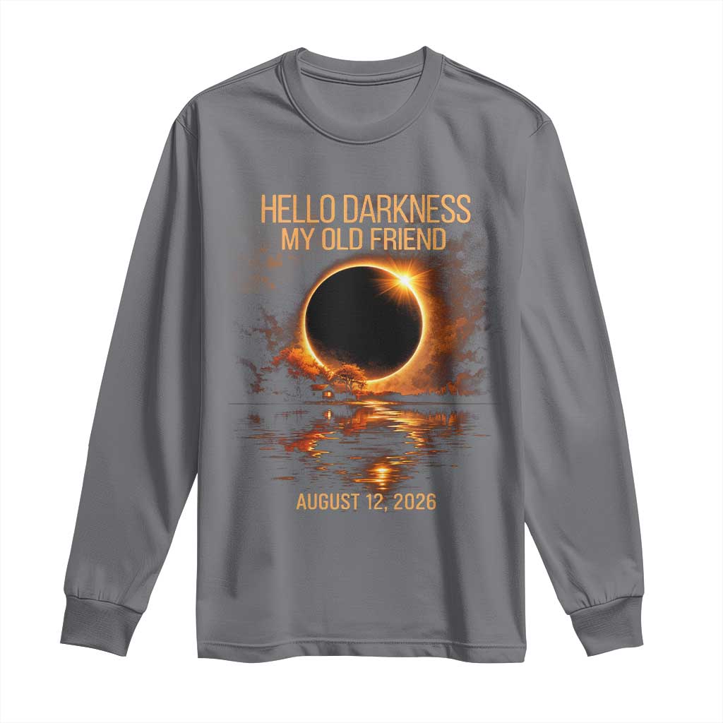Solar Eclipse 2026 Long Sleeve Shirt Hello Darkness 12 August 2026 Totality Gift