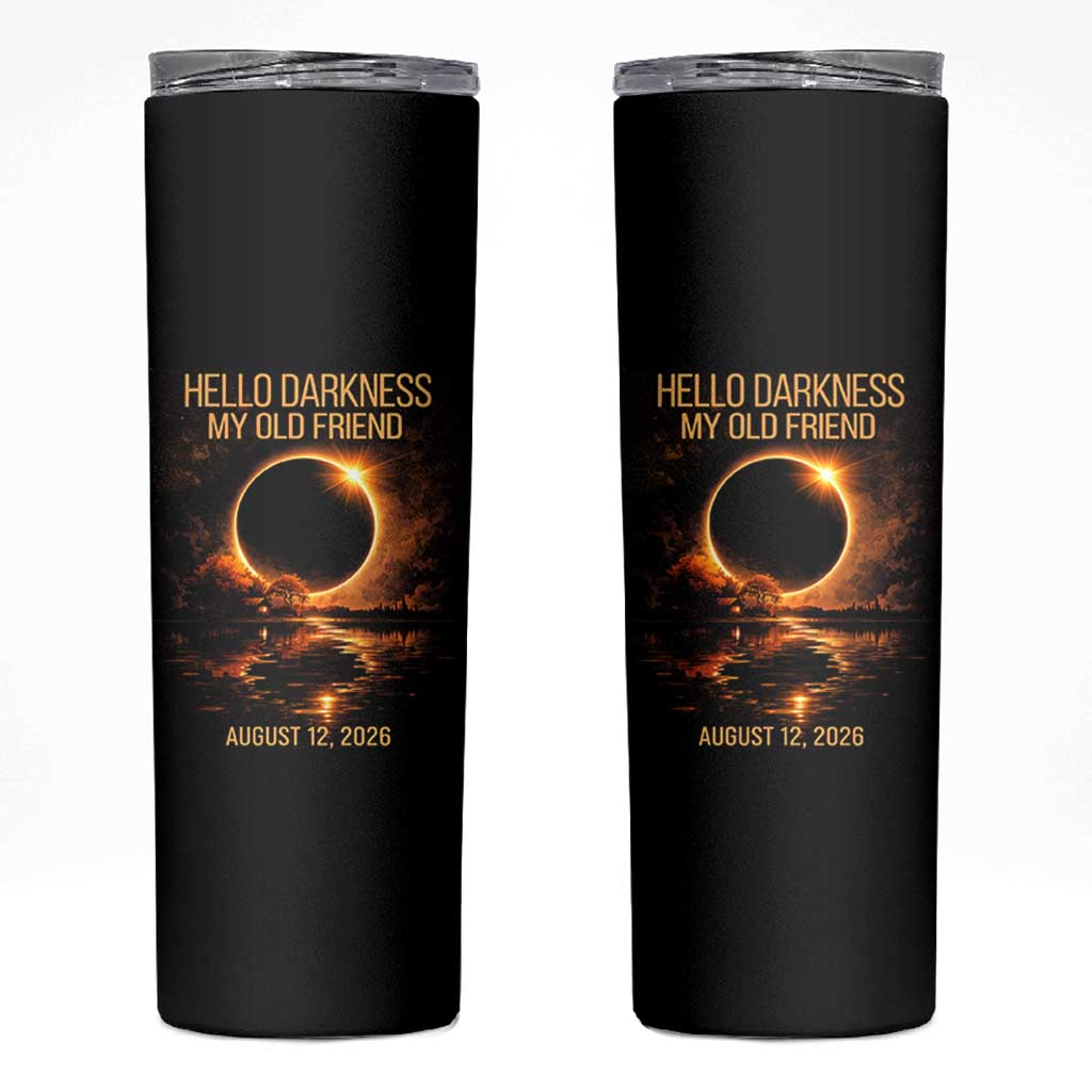 Solar Eclipse 2026 Skinny Tumbler Hello Darkness 12 August 2026 Totality Gift