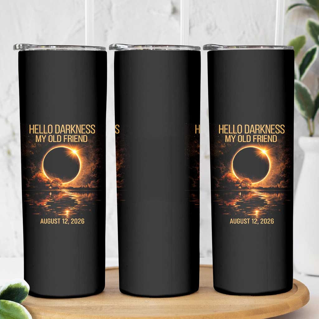 Solar Eclipse 2026 Skinny Tumbler Hello Darkness 12 August 2026 Totality Gift