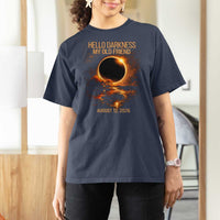 Solar Eclipse 2026 T Shirt For Women Hello Darkness 12 August 2026 Totality Gift