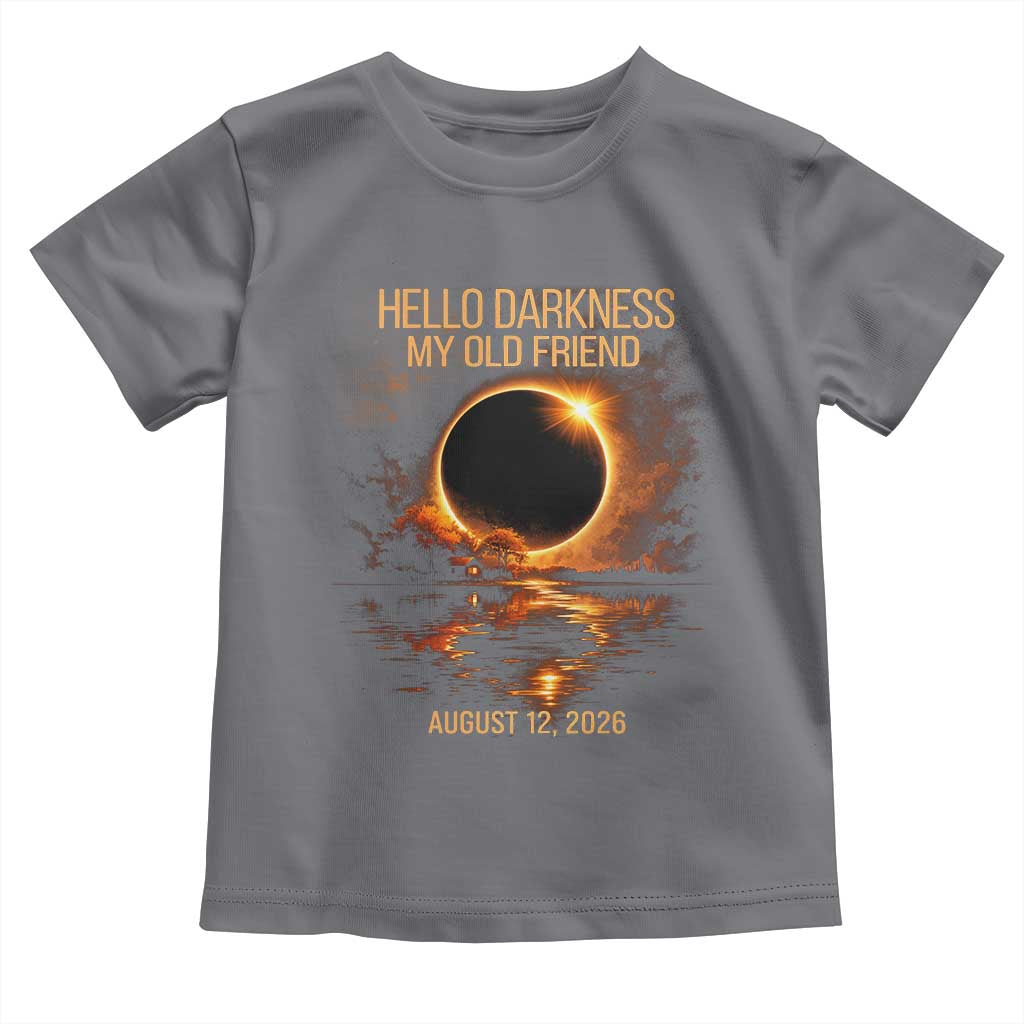 Solar Eclipse 2026 Toddler T Shirt Hello Darkness 12 August 2026 Totality Gift