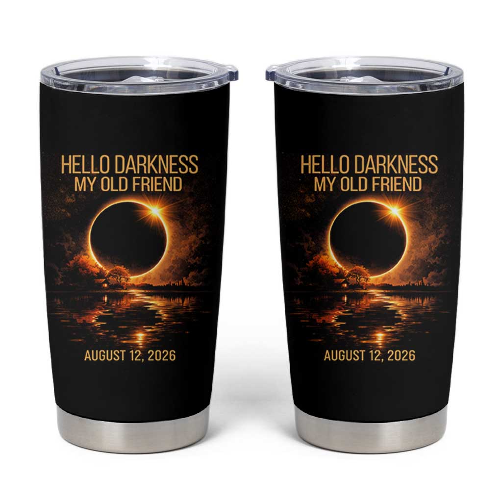 Solar Eclipse 2026 Tumbler Cup Hello Darkness 12 August 2026 Totality Gift