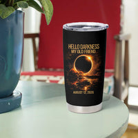 Solar Eclipse 2026 Tumbler Cup Hello Darkness 12 August 2026 Totality Gift