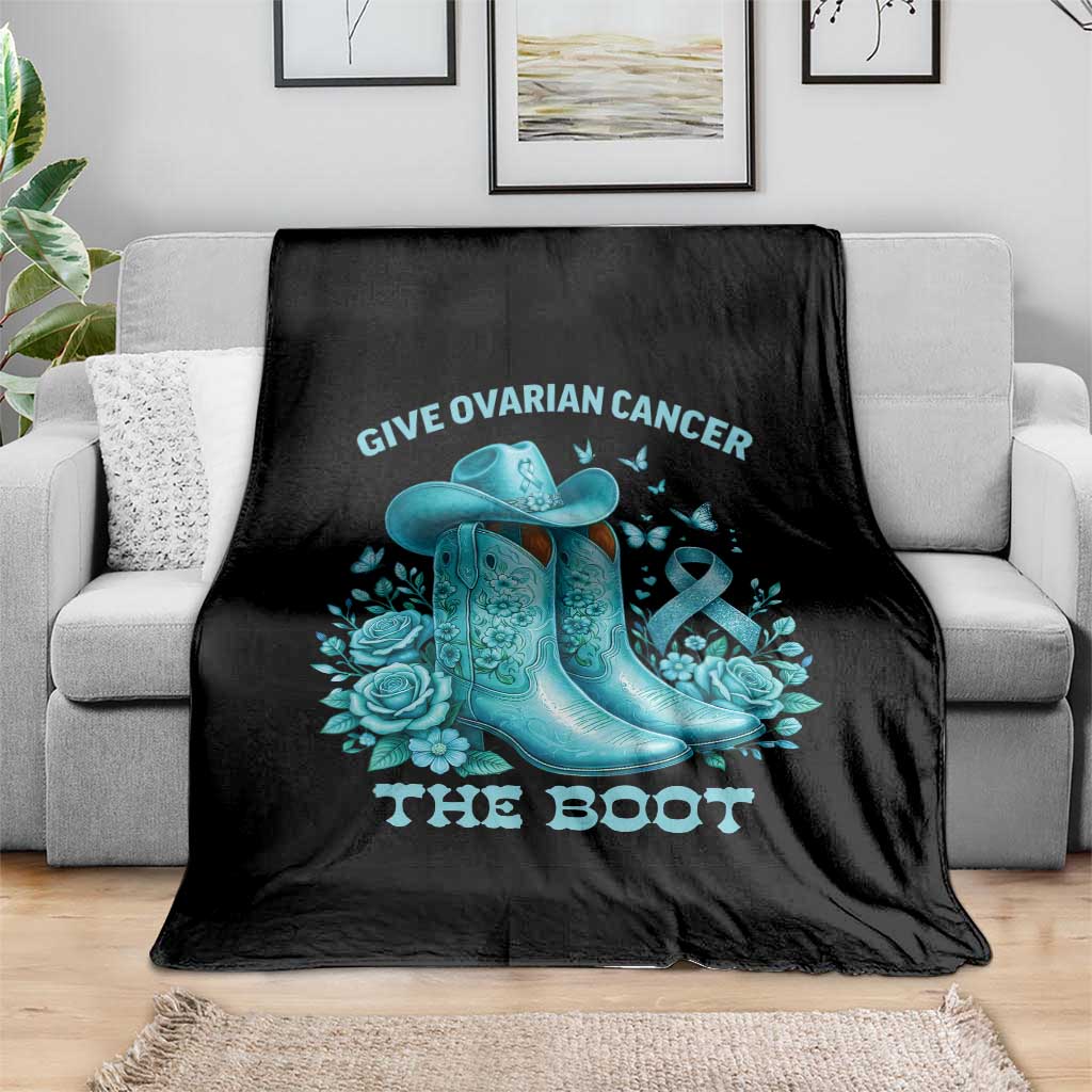 Give Ovarian Cancer The Boot Throw Blanket Cowgirl Cancer Awareness Teal Ribbon