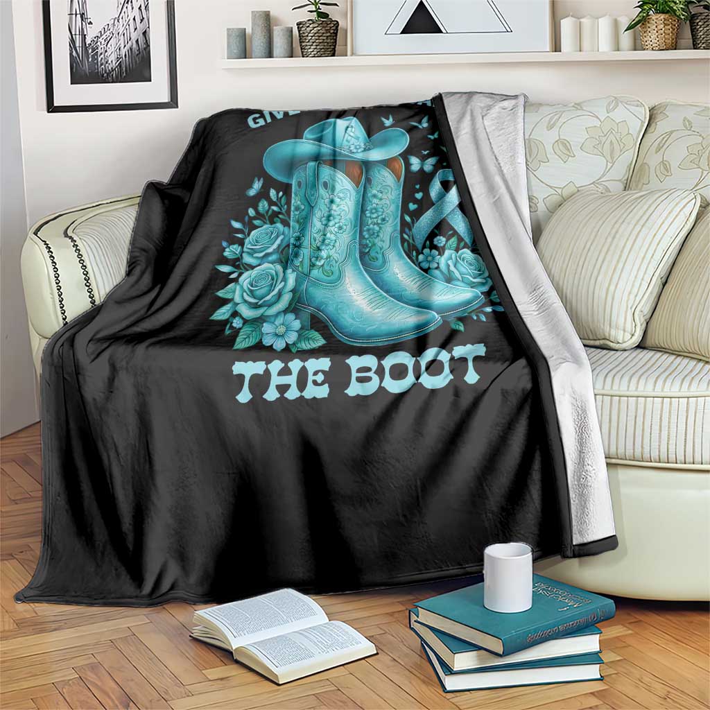 Give Ovarian Cancer The Boot Throw Blanket Cowgirl Cancer Awareness Teal Ribbon