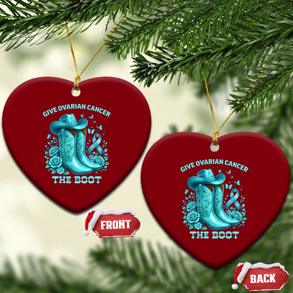Give Ovarian Cancer The Boot Ceramic Ornament Cowgirl Cancer Awareness Teal Ribbon