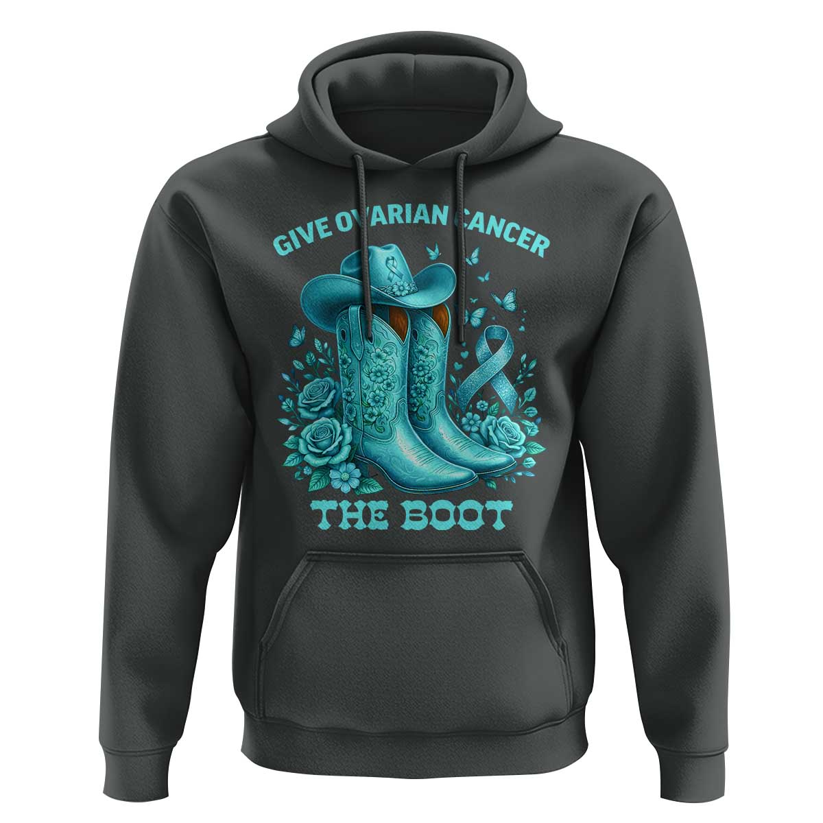Give Ovarian Cancer The Boot Hoodie Cowgirl Cancer Awareness Teal Ribbon