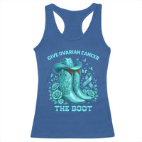 Give Ovarian Cancer The Boot Racerback Tank Top Cowgirl Cancer Awareness Teal Ribbon