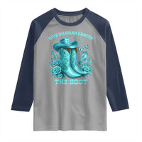 Give Ovarian Cancer The Boot Raglan Shirt Cowgirl Cancer Awareness Teal Ribbon