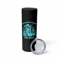 Give Ovarian Cancer The Boot Skinny Tumbler Cowgirl Cancer Awareness Teal Ribbon