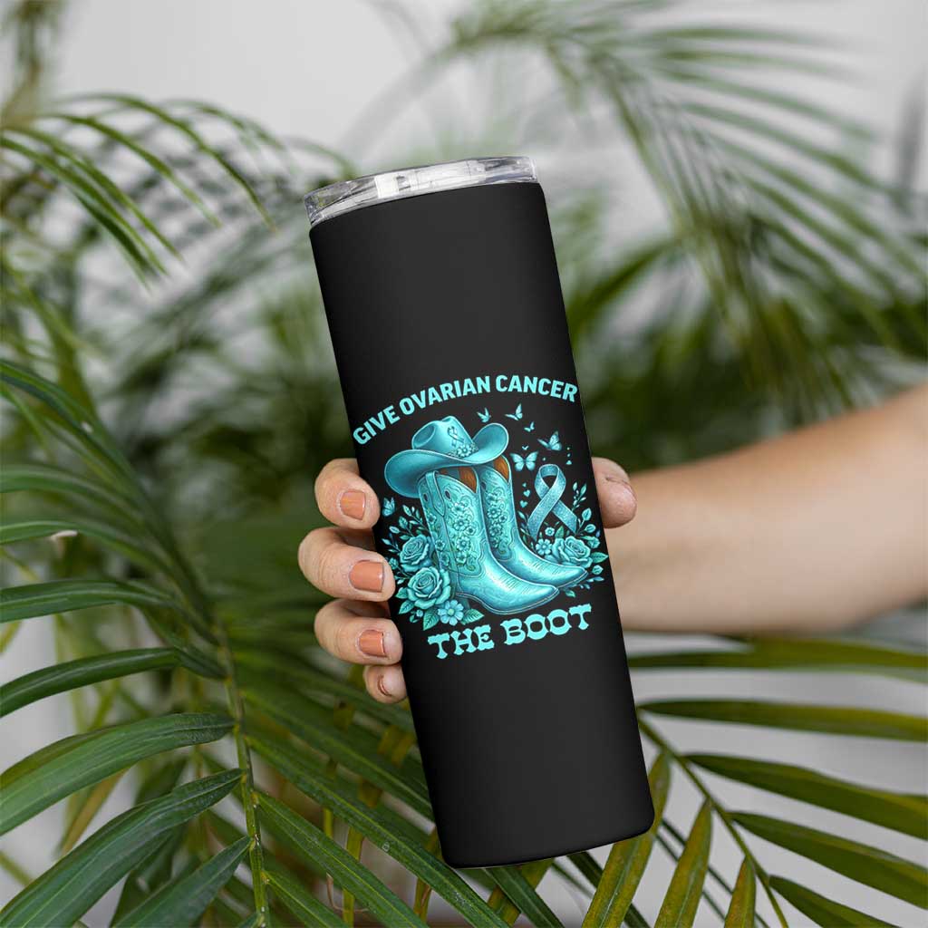 Give Ovarian Cancer The Boot Skinny Tumbler Cowgirl Cancer Awareness Teal Ribbon