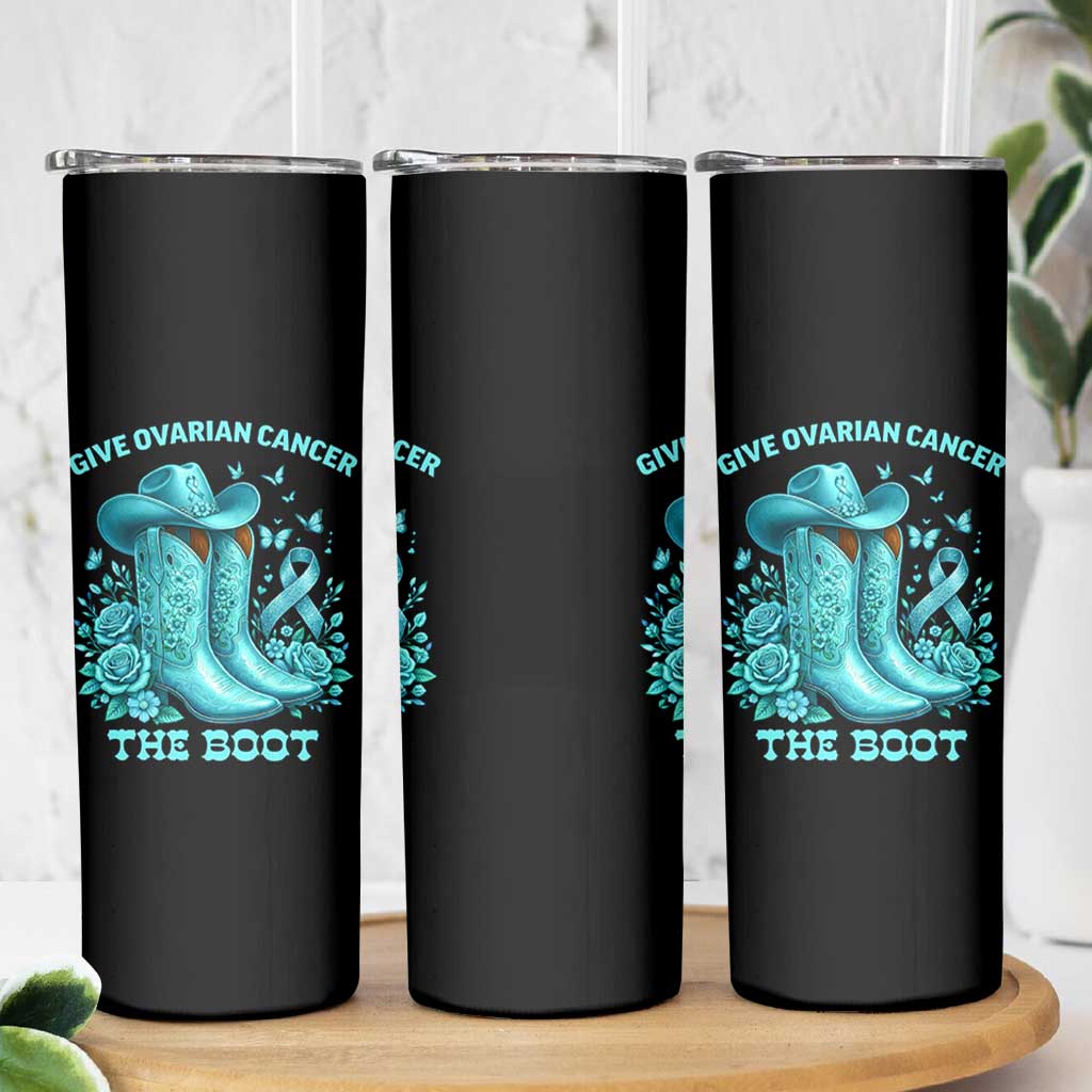 Give Ovarian Cancer The Boot Skinny Tumbler Cowgirl Cancer Awareness Teal Ribbon