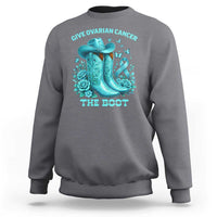 Give Ovarian Cancer The Boot Sweatshirt Cowgirl Cancer Awareness Teal Ribbon