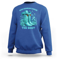 Give Ovarian Cancer The Boot Sweatshirt Cowgirl Cancer Awareness Teal Ribbon