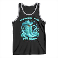 Give Ovarian Cancer The Boot Tank Top Cowgirl Cancer Awareness Teal Ribbon