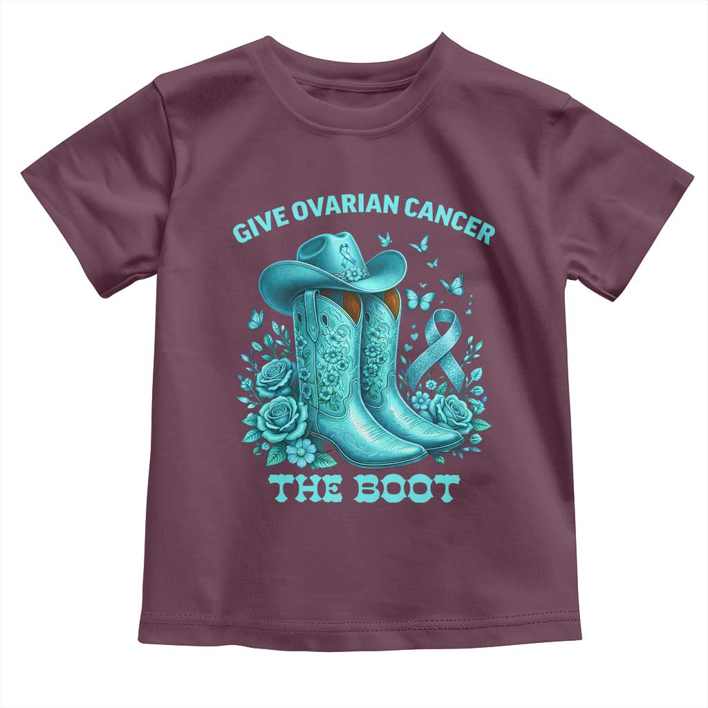 Give Ovarian Cancer The Boot Toddler T Shirt Cowgirl Cancer Awareness Teal Ribbon